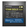 Montech TITAN GOLD Full Modular Power Supply, 750W, ATX 3.1 Compatible